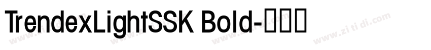 TrendexLightSSK Bold字体转换